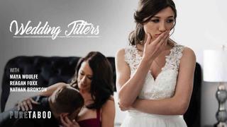 Reagan foxx, maya woulfe wedding jitters - BEST XXX TUBE